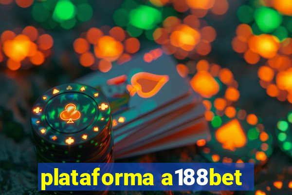 plataforma a188bet